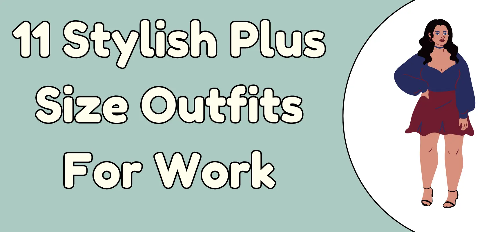 11 Stylish Plus Size Outfits For Work