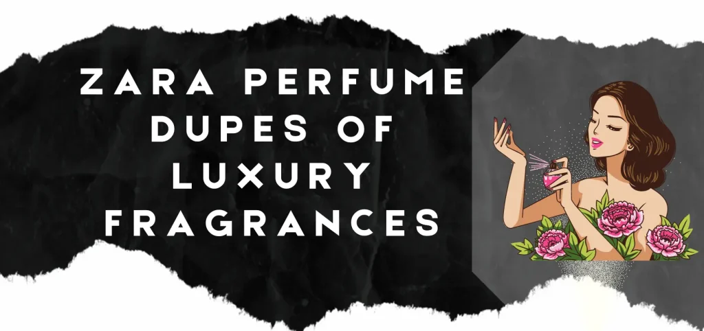 Zara Perfume Dupes