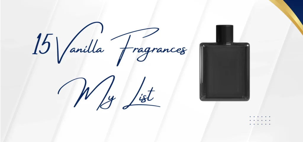 15 Vanilla Fragrances