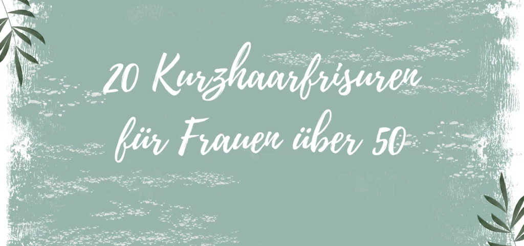 20 Kurzhaarfrisuren für Frauen über 50