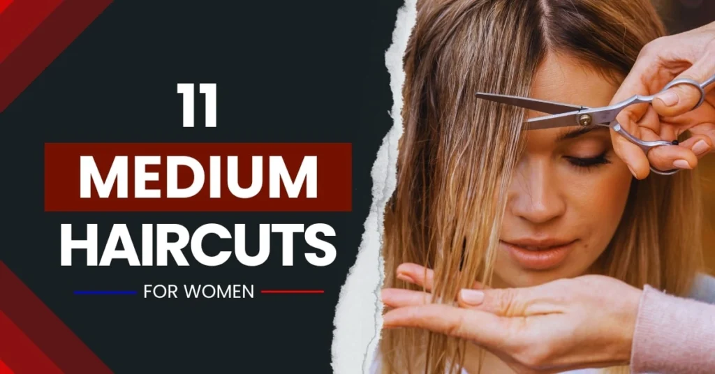 11 Medium Hair Cuts for Women