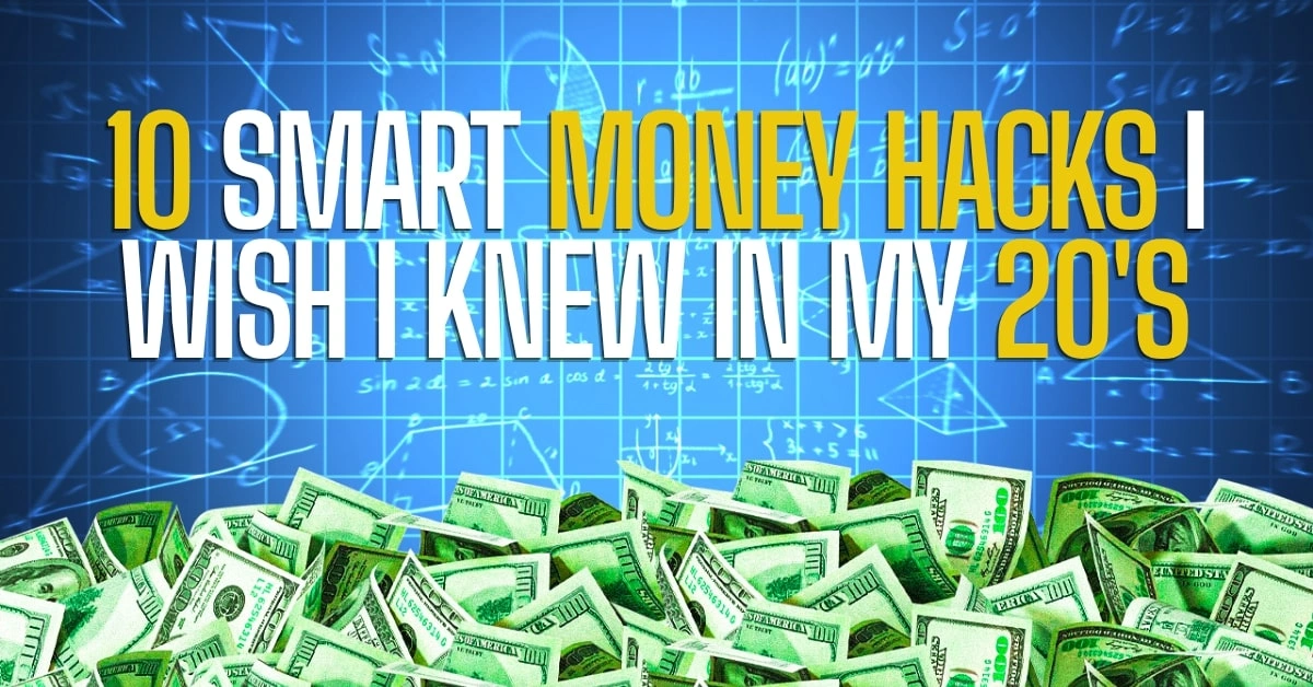 10 Smart Money Hacks I Wish I Knew in My 20s