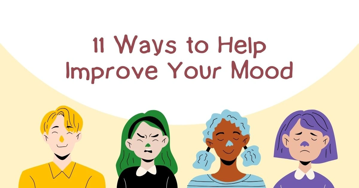 11 Ways to Help Improve Your Mood