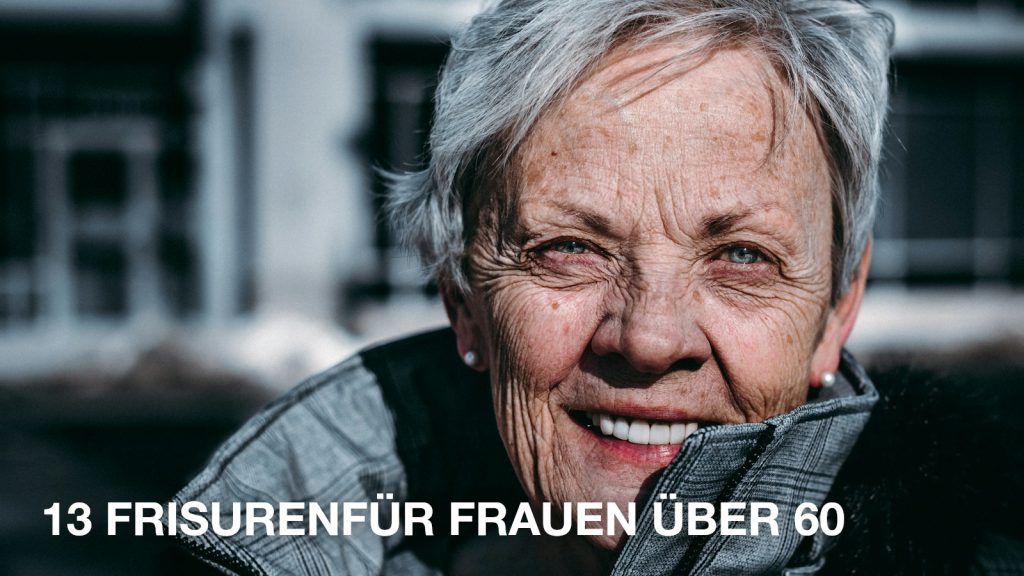 13 Frisuren für Frauen über 60, die modern aussehen und Spaß machen